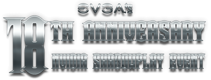 EVGA 18th Anniversary ShadowPlay Event 2017