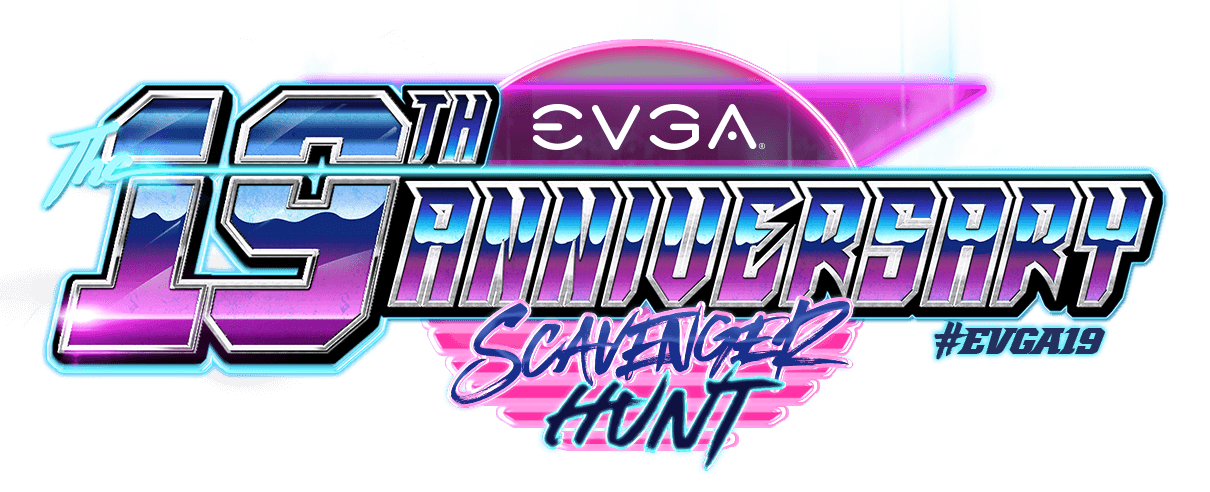 EVGA 19th Anniversary Scavenger Hunt 2018
