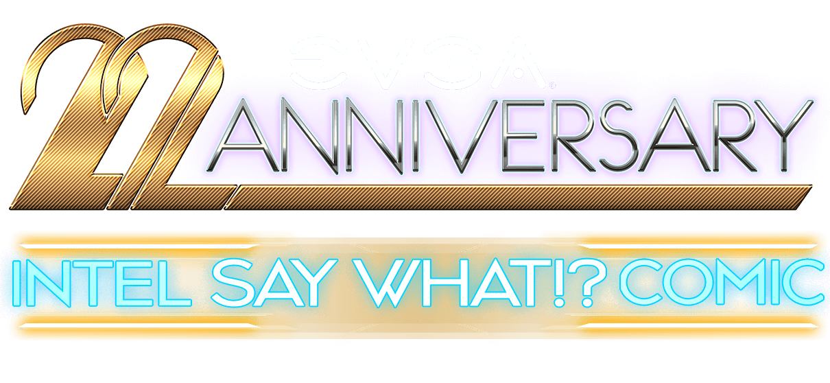 EVGA 22nd Anniversary Say What!? Comic Event 2021
