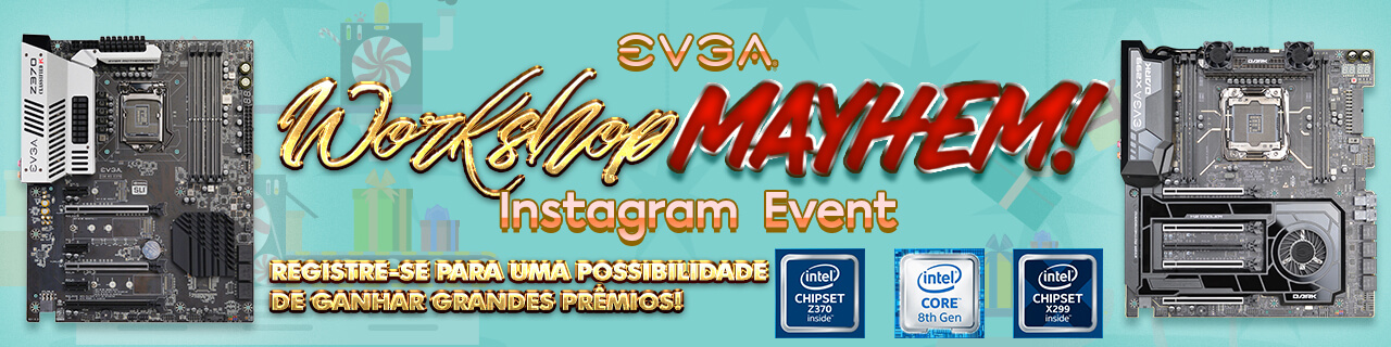 EVGA Workshop Mayhem Instagram Event