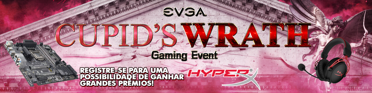 EVGA Evento Cupids Wrath Gaming!