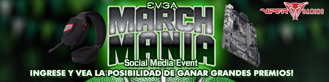 EVGA Evento de redes sociales, March Mania