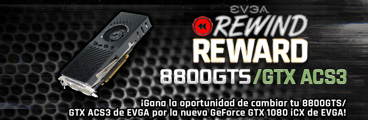 EVGA Rewind Reward GeForce 8800 GTX/GTS ACS3