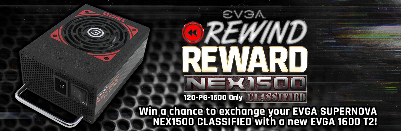 EVGA SuperNOVA NEX1500 Classified PSU Rewind Reward Giveaway