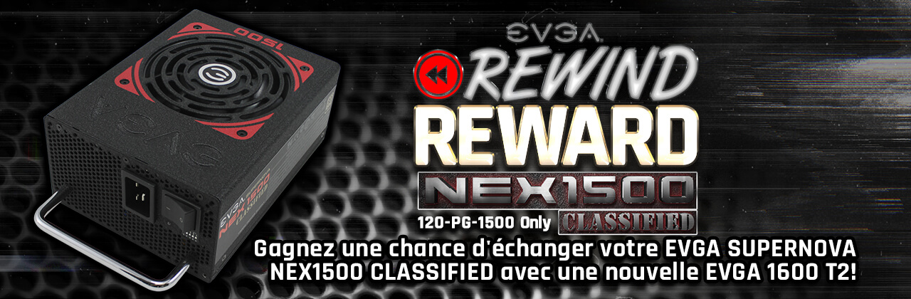 Alimentation EVGA SuperNOVA NEX1500 Classified Rewind Reward Giveaway