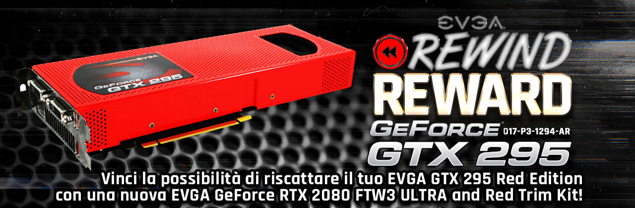 Da EVGA GeForce GTX 295 Red Edition a EVGA GeForce RTX 2080 FTW3 ULTRA GAMING con Trim Kit Rosso