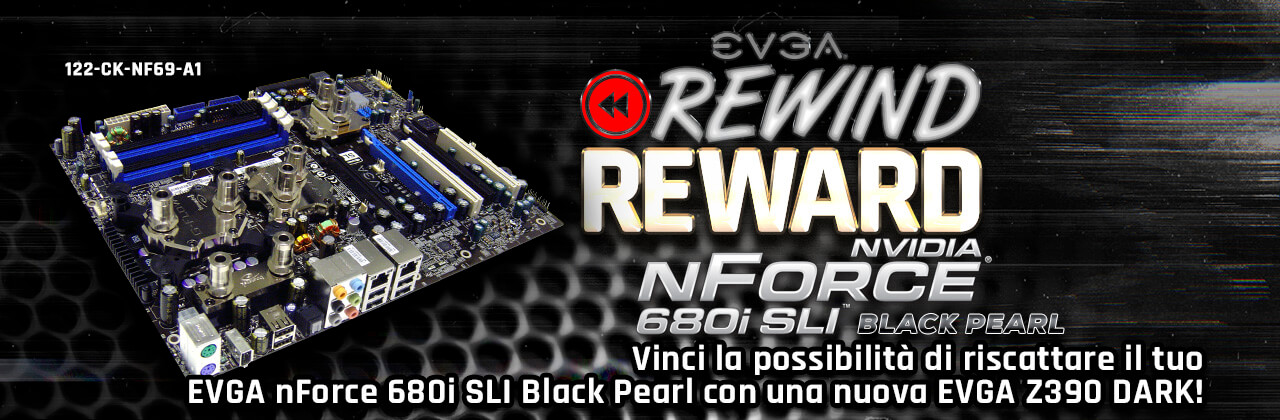 Da EVGA nForce 680i SLI Black Pearl a EVGA Z390 DARK