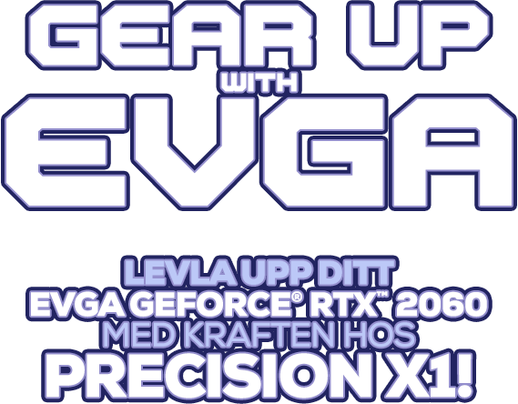 Levla upp ditt EVGA GeForce RTX 2060 med kraften hos Precision X1!