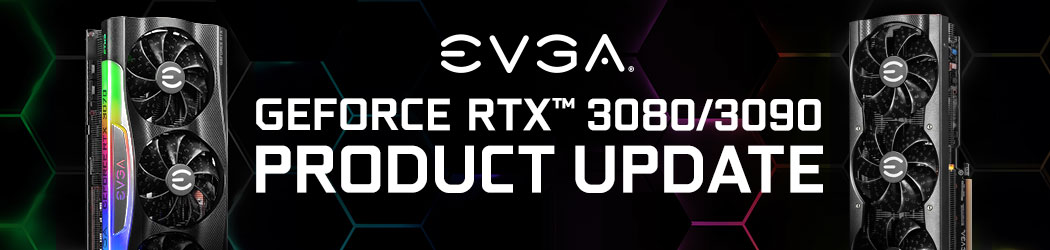 EVGA GeForce RTX 3080/3090 Product Update