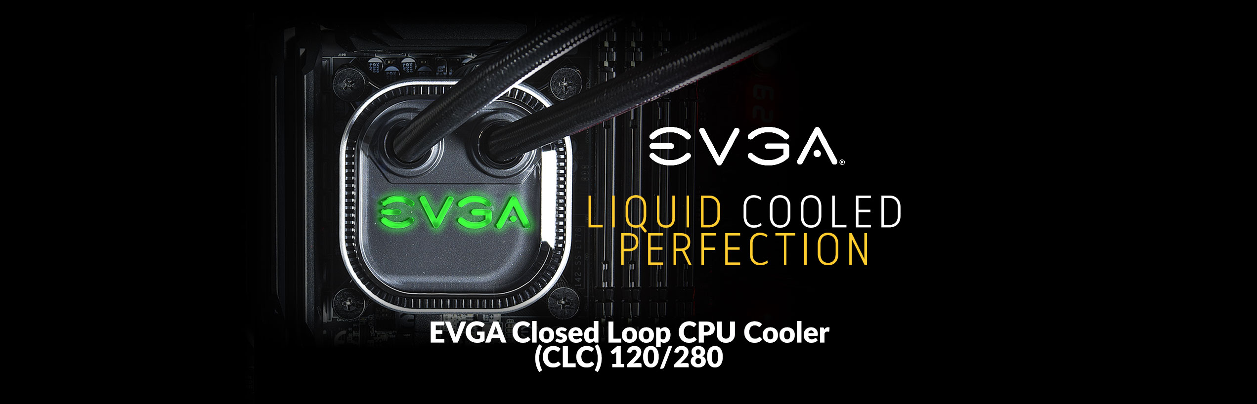 EVGA Closed Loop CPU Cooler (CLC) 120/240/280/360