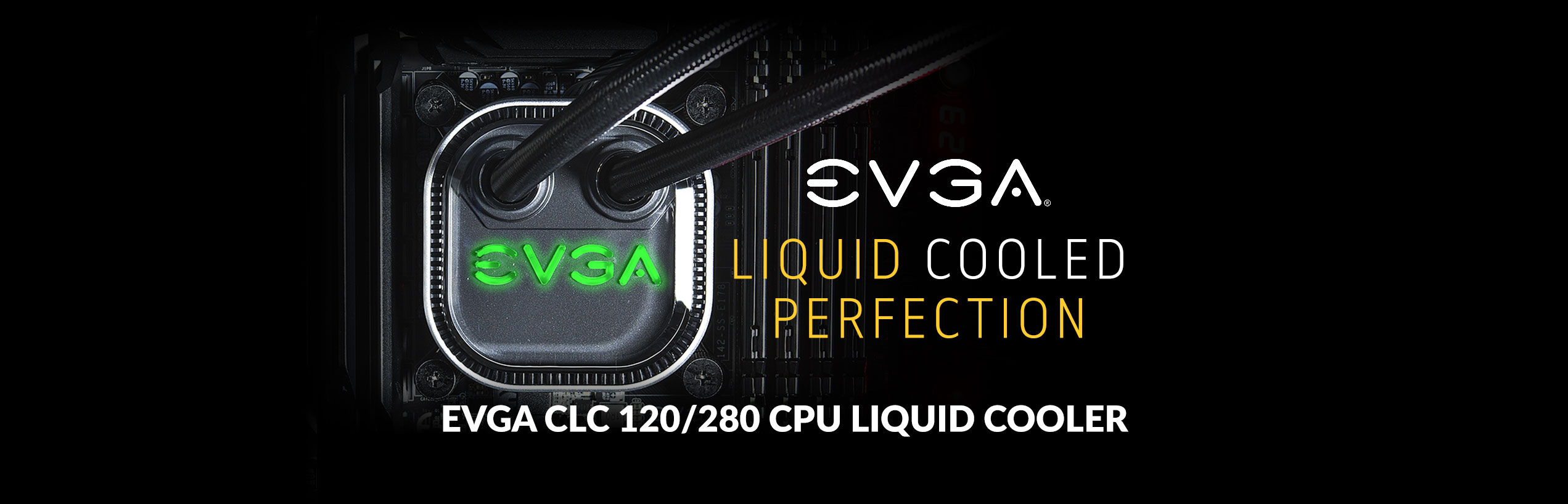 EVGA Closed Loop CPU Cooler (CLC) 120/240/280/360