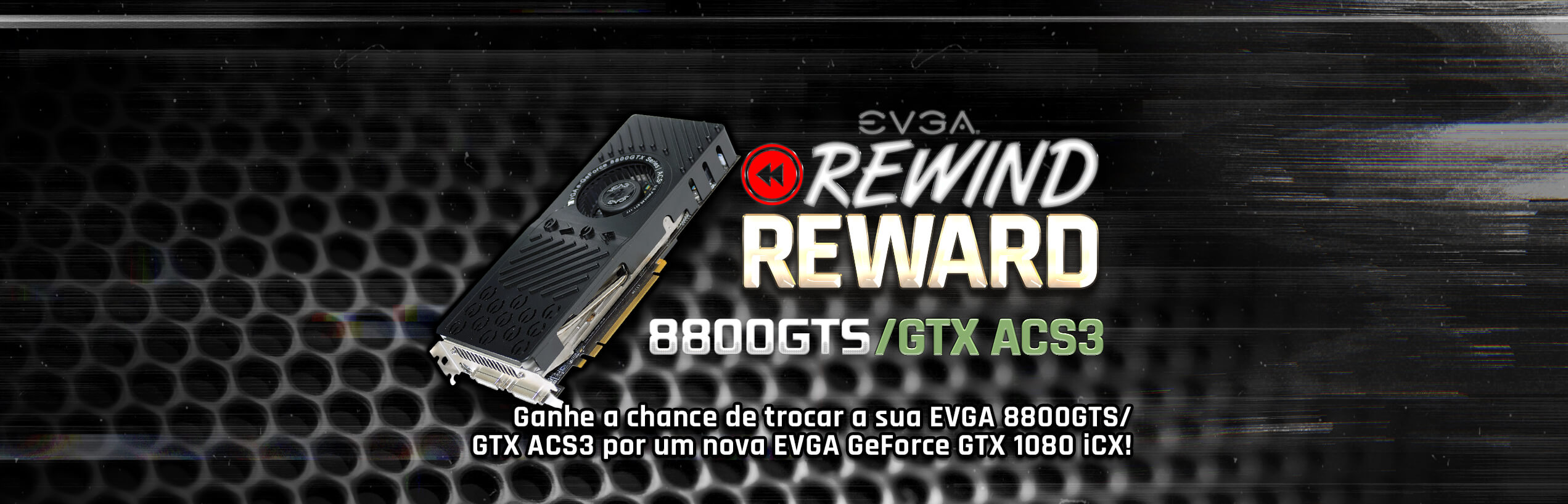 EVGA GeForce 8800 GTS/GTX ACS3 Rewind Reward Giveaway