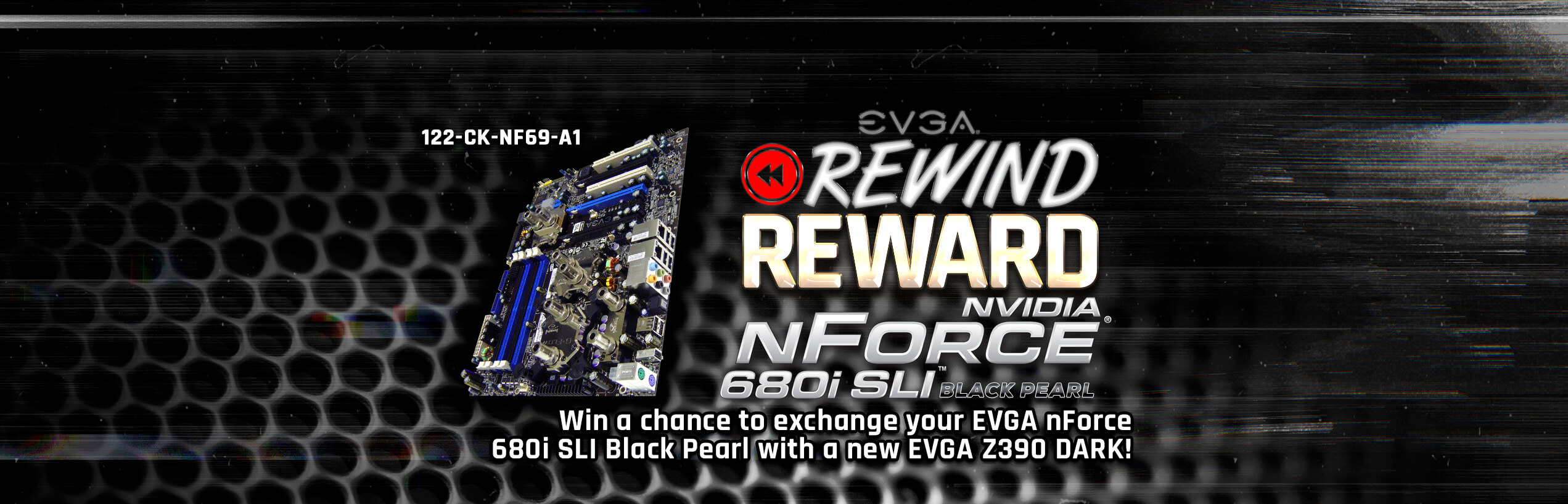 EVGA nForce 680i SLI Black Pearl to EVGA Z390 DARK