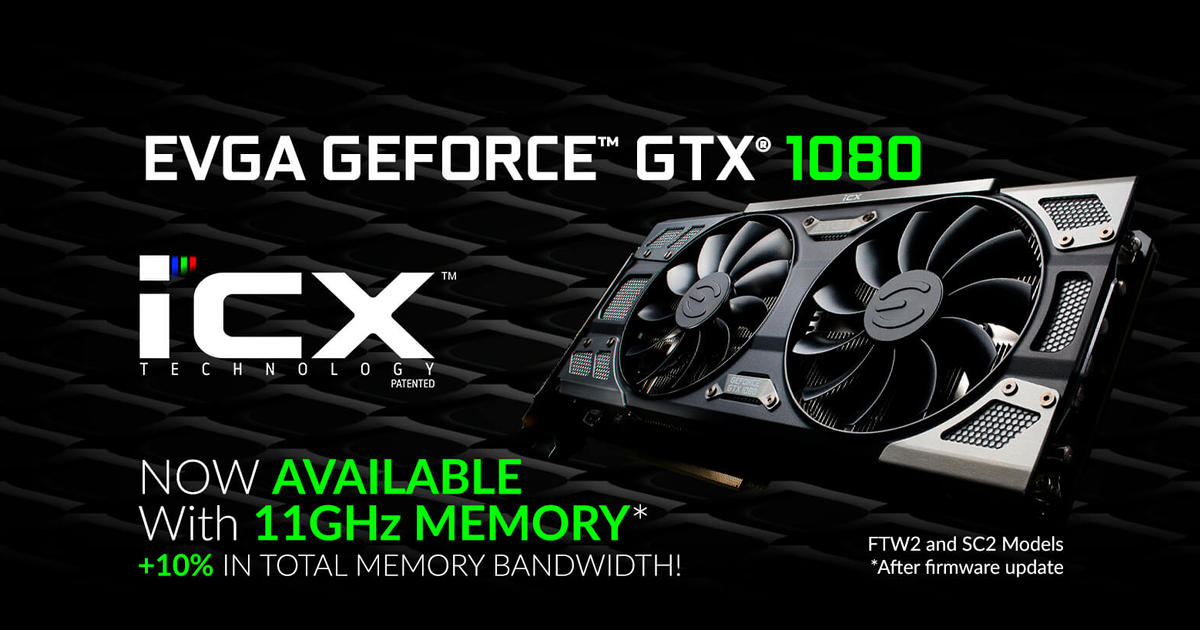 EVGA - Articles - EVGA GeForce GTX 1080 FTW2 and SC2 with 11GHz Memory