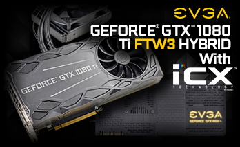 EVGA GeForce GTX 1080 Ti FTW3 HYBRID with iCX Technology